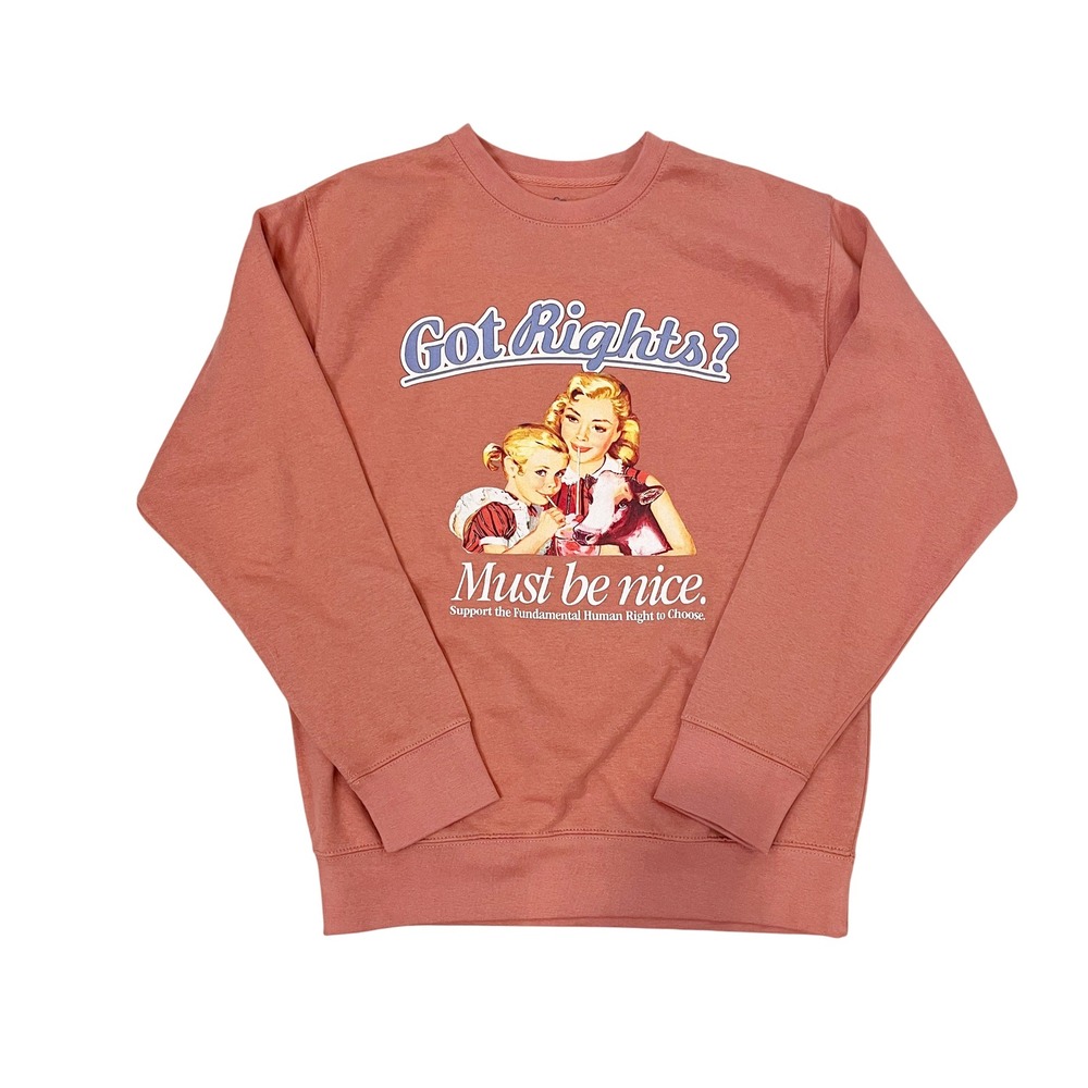 The Retro Tee Got Rights Must Be Nice Graphic Sweatshirt Coral Pink Size Medium